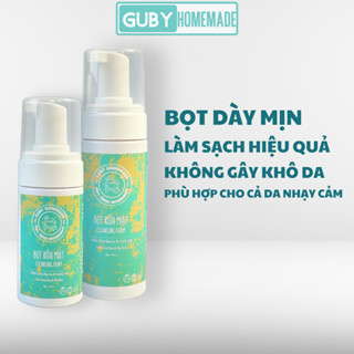 BỌT RỬA MẶT sạch sâu và dưỡng ẩm dịu nhẹ cho da nhạy cảm CLEANSING FOAM - Handmade By GUBY HOMEMADE