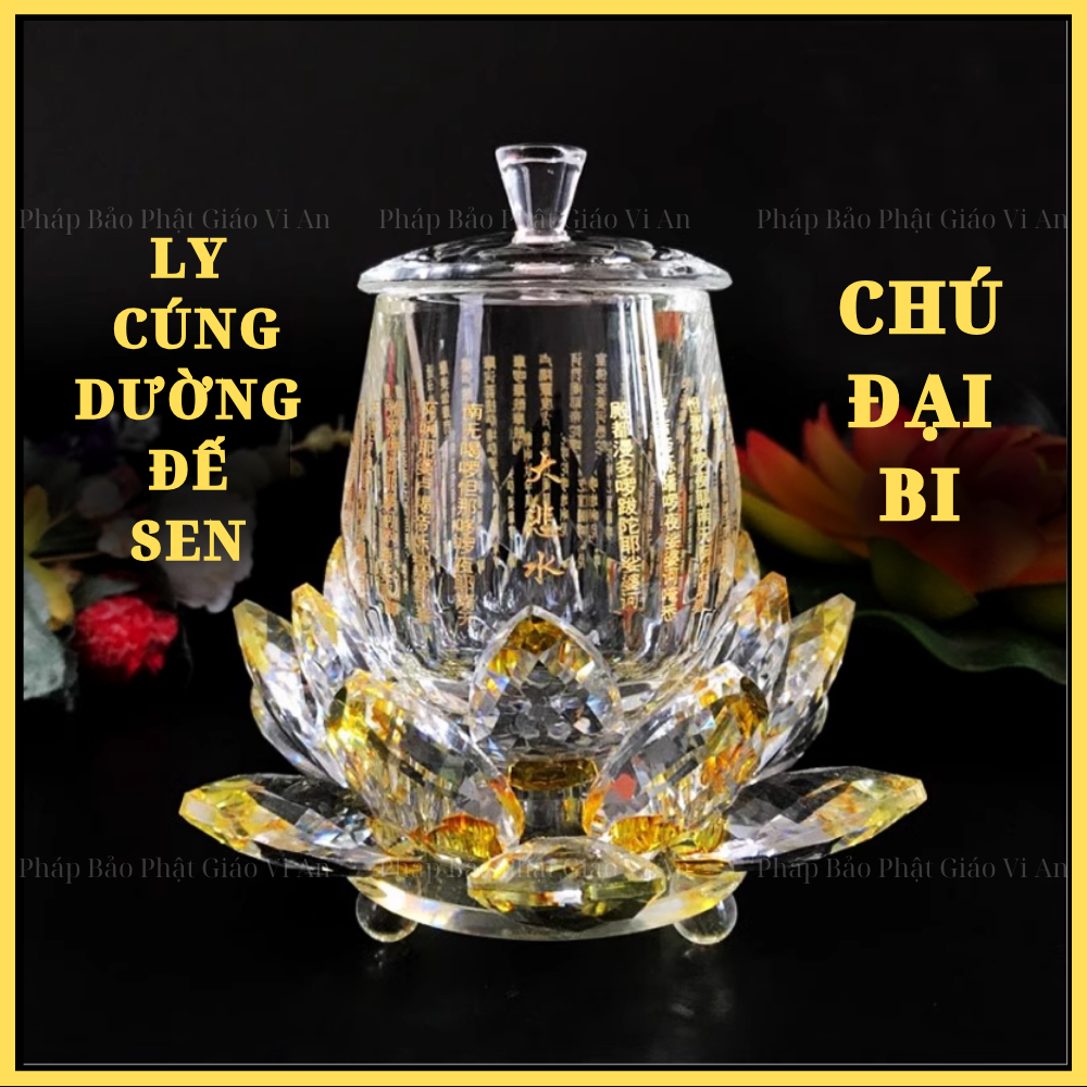 Bộ ly cúng dường Chú Đại Bi đế sen thủy tinh cao cấp- An Nhiên St
