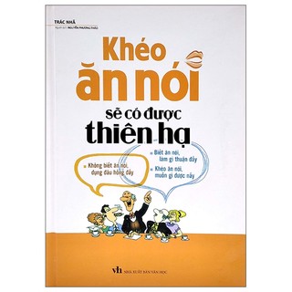 Sách hay - khéo ăn nói sẽ có được thiên hạ