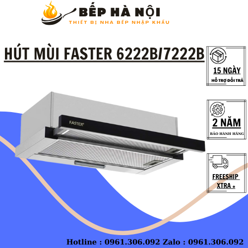 Máy hút mùi Faster 6222B 7222B size 60 70cm Máy hút siêu êm Tiết kiệm điện