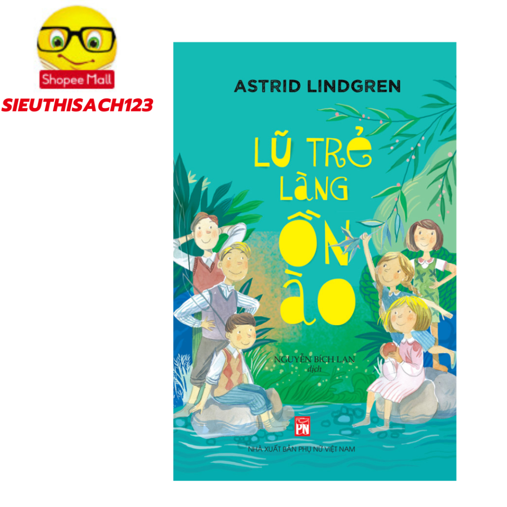 Sách - Lũ Trẻ Ở Làng Ồn Ào ( NXB Phụ Nữ )