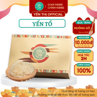 Yến Thị - Tổ yến thô và tinh chế - nguồn gốc Khánh Hoà - Trọng lượng: 50g & 100g