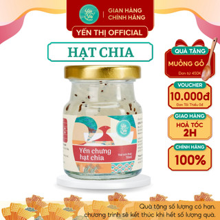 Yến Thị - Chưng hạt chia - Yến sào Khánh Hòa chưng sẵn - 30% yến thô/ hũ 70ml