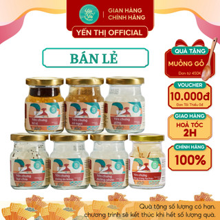 Yến Thị - Bán lẻ 1 hũ, nhiều vị yến, chưa bao gồm hộp quà - Yến sào Khánh Hòa chưng sẵn - 30% yến thô/ hũ 70ml