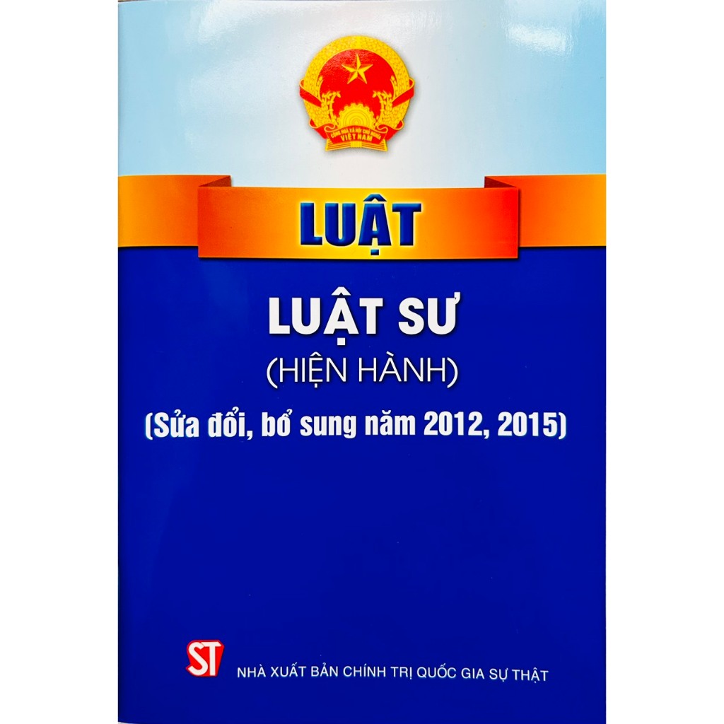 Sách - Luật Luật Sư (Hiện Hành) (sửa đổi, bổ sung năm 2012, 2015)