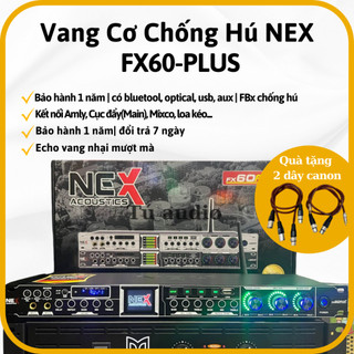 Vang cơ nex fx60 plus - vang cơ thế hệ mới năm 2023 , vang cơ chống hú.