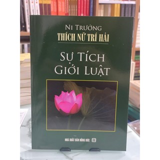 Sách - sự tích giới luật - ni trưởng thích nữ trí hải