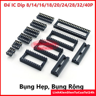 Đế ic dip 8 chân, 14 chân, 16 chân, 18 chân, 20 chân, 24 chân, 28 chân, 32 chân, 40 chân - đế cắm ic - cắm chip