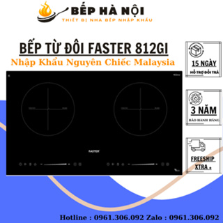 BẾP TỪ ĐÔI FASTER 812GI NHẬP KHẨU MALAYSIA THIẾT KẾ SANG TRỌNG BẢO HÀNH