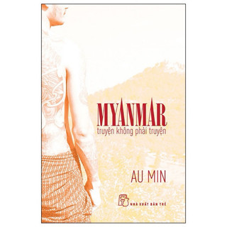 Sách - Myanmar - Truyện Không Phải Truyện