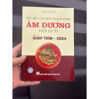 Sách - tìm hiểu văn hóa phương đông âm dương đối lịch năm giáp thìn 2024