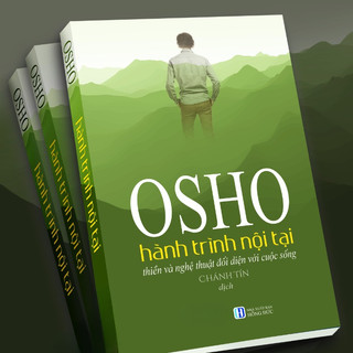 Sách - Osho Hành trình nội tại: Thiền và nghệ thuật đối diện với cuộc sống - Thiền: Nghệ thuật nhập định