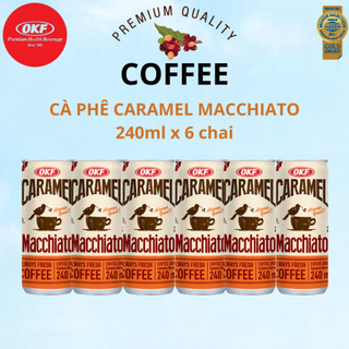 Cà phê caramel macchiato okf hàn quốc 240ml x 6 chai