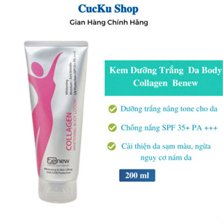 Kem Dưỡng Trắng Da Body Collagen Benew, kem dưỡng thể chống nắng nâng tone, chống nám sạm da Hàn Quốc cuckushop 200 ml