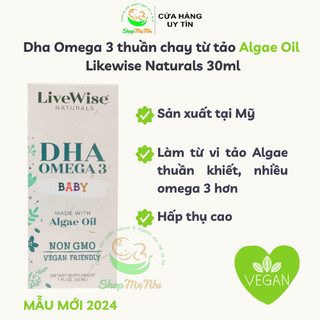 Dha Omega 3 thuần chay cho trẻ sơ sinh từ tảo Algae oil Likewise Naturals 30ml.