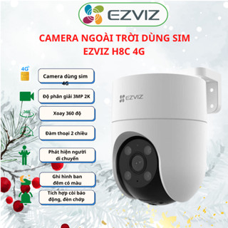 Camera Ezviz ngoài trời dùng sim 4G, Ezviz H8C 4G 2K, xoay 360, có màu đêm, đàm thoại 2 chiều