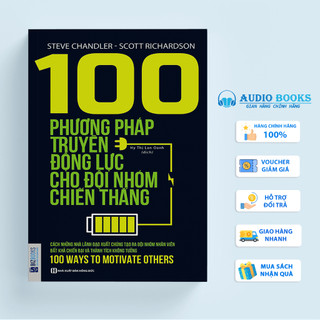  Sách - 100 Phương Pháp Truyền Động Lực Cho Đội Nhóm Chiến Thắng 