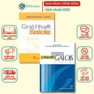 Sách Cơ sở lí thuyết Galois và Bài tập lí thuyết Galois