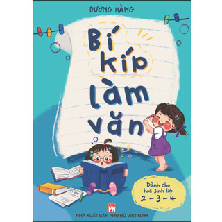 Sách bí kíp làm văn dành cho học sinh lớp 2 - 3 - 4