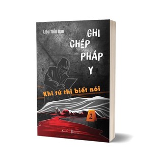 Sách ghi chép pháp y – tập 2 - khi tử thi biết nói