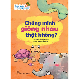 Sách - làm quen với xung quanh: chúng mình giống nhau thật không?