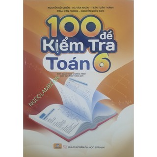 Sách - 100 đề kiểm tra toán 6