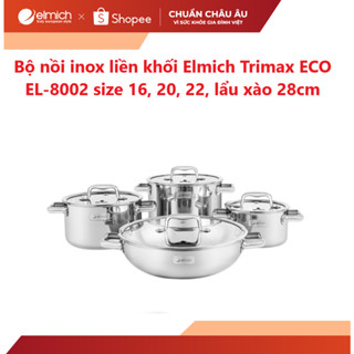[LIFEMCMBP4 -12% đơn 250K] Bộ nồi inox liền khối Elmich Trimax ECO EL-8002 size 16, 20, 22, lẩu xào 28cm