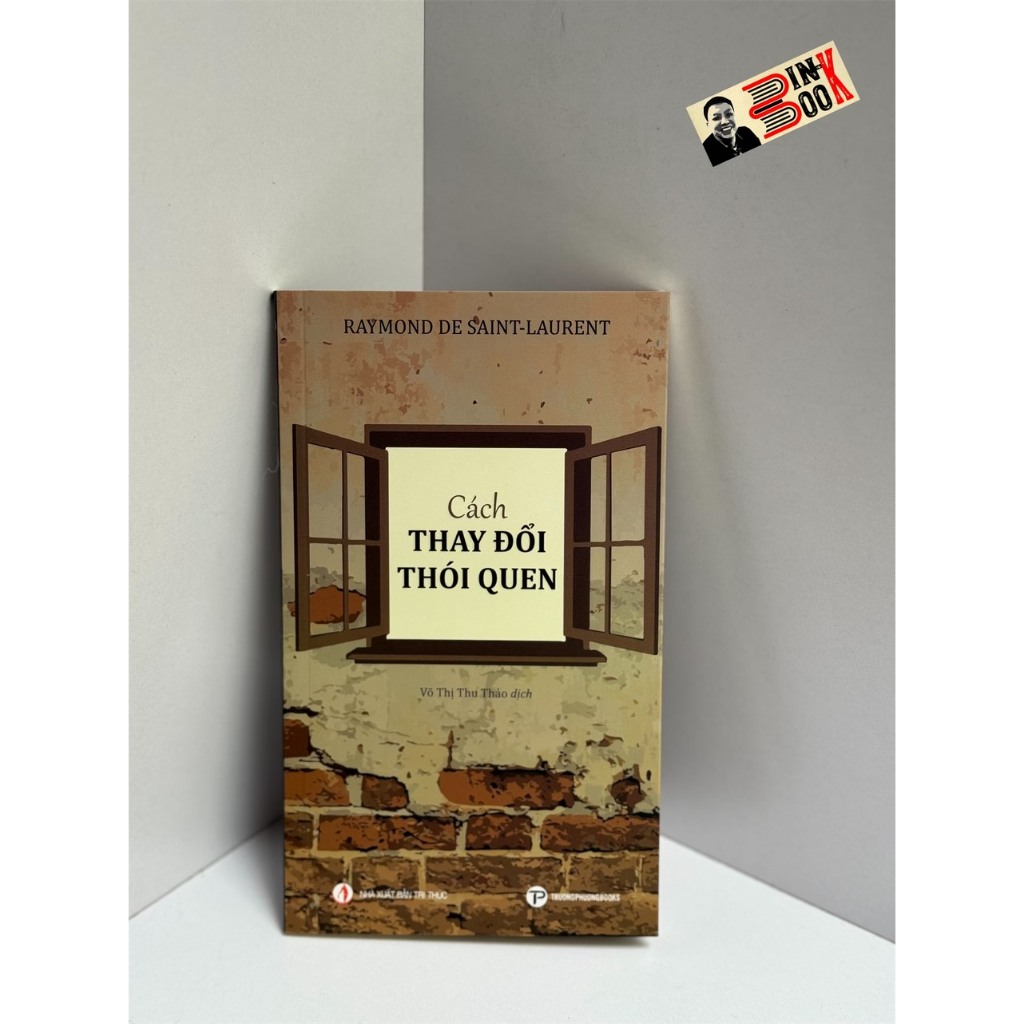 Sách - Cách Thay Đổi Thói Quen - Raymond De Saint -Laurent - Trường Phương Books