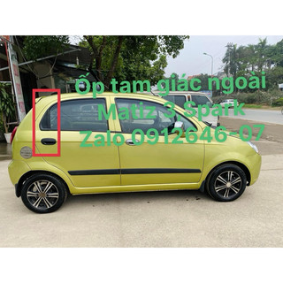 Miếng nhựa ốp tam giác trong/ ngoài Matiz 3, Spark