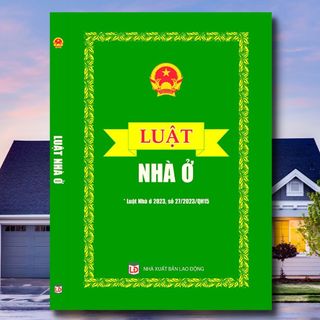 Sách Luật Nhà Ở (Luật Nhà ở 2023, số 27/2023/QH15)
