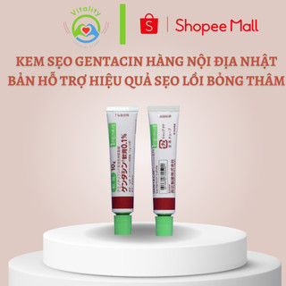 Kem sẹo Gentacin hàng nội địa nhật bản hỗ trợ hiệu quả sẹo lồi bỏng thâm do mụn để lại