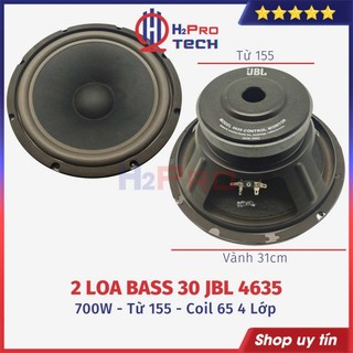 Đôi Loa Bass 30 Jbl 4635 700W Coil 65 4 Lớp-Từ 155 ( Giá 2 Cái), Loa Karaoke Tiếng Ấm Lời Sáng Hoặc Làm Sub-H2Pro Tech
