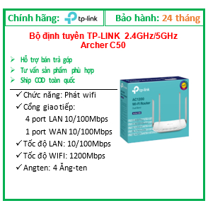 Bộ định tuyến TP-LINK, 2,4GHz/5GHz_Archer C50  phát wifi; 24T