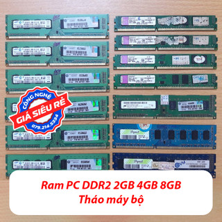 Ram PC DDR2 2gb 4gb 8gb dùng cho các đời main máy pc hàng xịn tháo máy