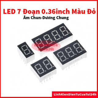 Led 7 thanh 0.36 inch 1/2/3/4 chữ số, âm chung, dương chung, màu đỏ