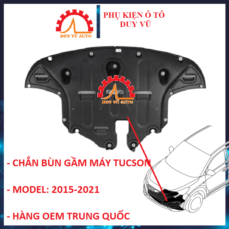 TUCSON CHẮN BÙN GẦM MÁY HYUNDAI TUCSON ĐỜI 2016-2019 2020-2024 BẰNG NHỰA