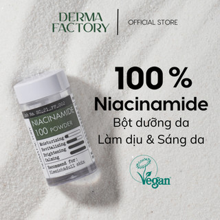 Bột dưỡng sáng da Derma Factory Niacinamide 100 Powder 9g