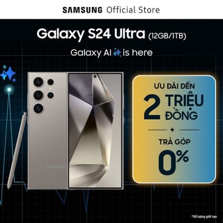 Điện thoại Samsung Galaxy S24 Ultra 12GB/1TB, Điện thoại AI, Camera 200MP Zoom 100x, S Pen, Snapdragon 8 Gen 3