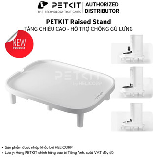  Bậc Thang Chống Kiến, Đế Tăng Chiều Cao Cho Máy Cho Chó Mèo Ăn PETKIT - chống gù lưng cho chó mèo