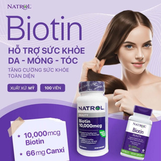 Viên uống mọc tóc Natrol Biotin 10000 Mcg của Mỹ 100 viên giúp kích mọc tóc