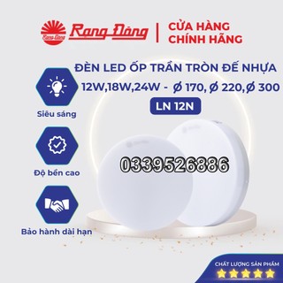 Đèn LED ốp trần tròn 12W,18W,24W đế nhựa Rạng Đông phi 170,220,300 siêu sáng, tiết kiệm điện MODEL