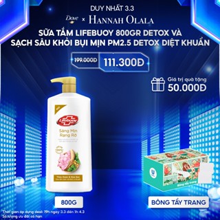 Hannah Olala x Unilever x Sữa Tắm Lifebuoy 800gr Detox Và Sạch Sâu Khỏi Bụi Mịn Pm2.5 Detox Diệt Khuẩn + Bông tẩy trang