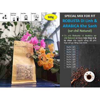   500g Special MIX theo yêu cầu: Robusta Di Linh và Arabica Natural Khe Sanh 