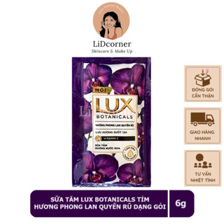 Sữa tắm nước hoa Lux Botanicals Phong Lan /Hoa Hồng /Lan Tiên dạng gói 6g