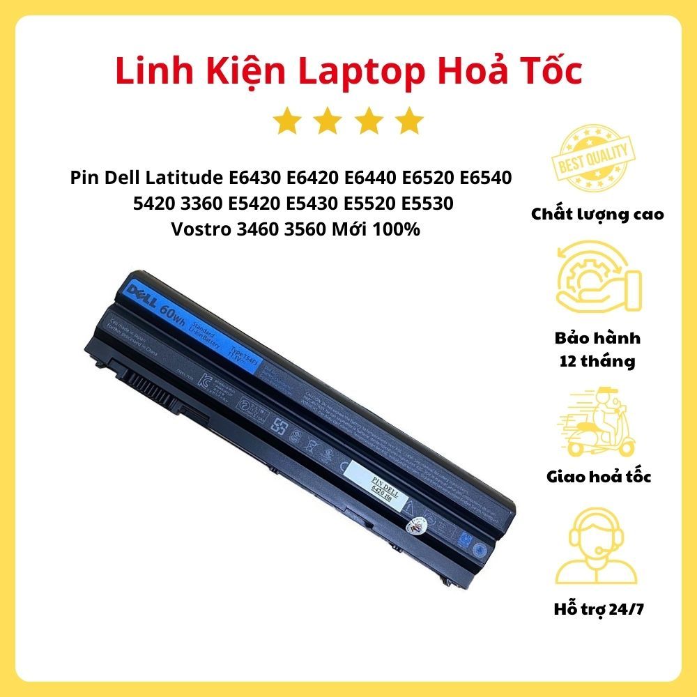 (HOẢ TỐC) Pin Dell Mới 100% Latitude E6430 E6420 E6440 E6520 E6540 5420 3360 E5420 E5430 E5520 E5530 Vostro 3460 3560
