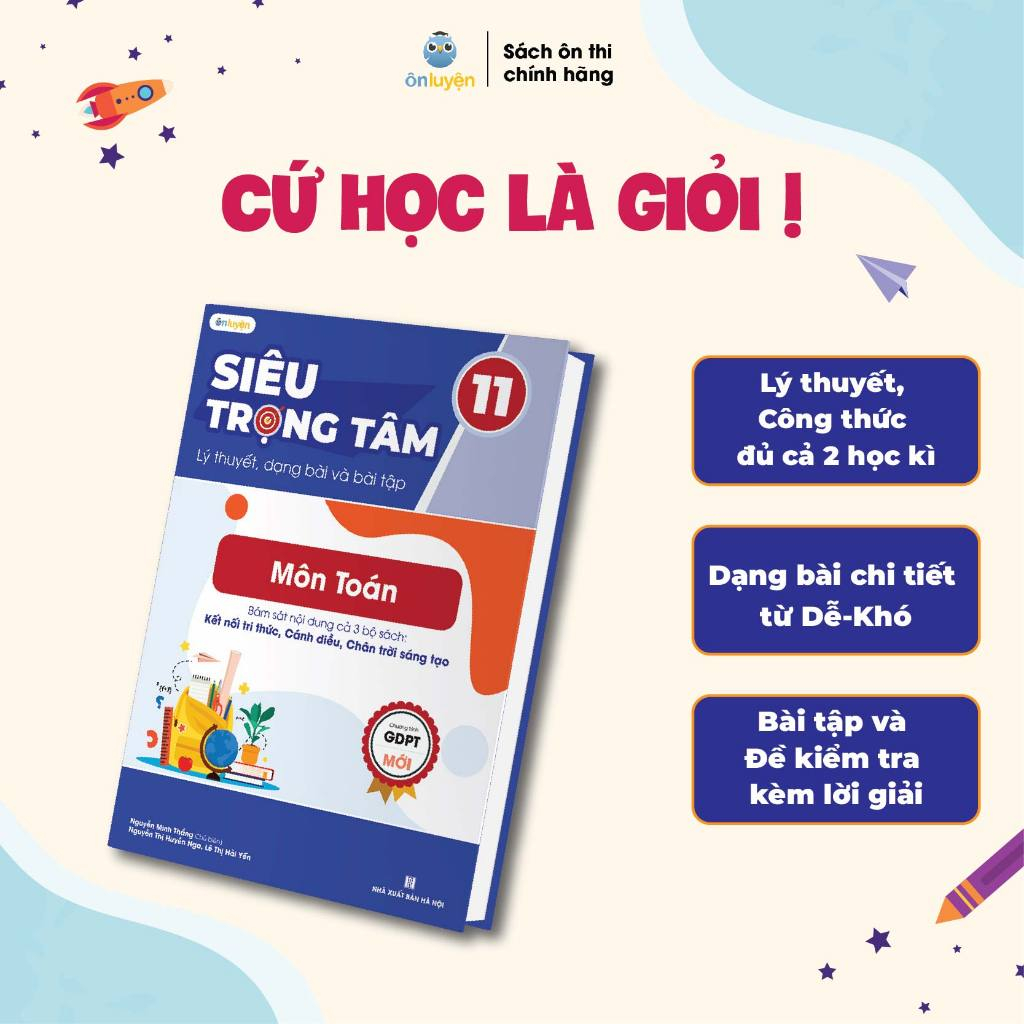 Sách Toán Lớp 11 (chương trình mới)- Siêu trọng tâm môn Toán dùng cho cả 3 bộ Kết nối, Cánh diều, Chân trời