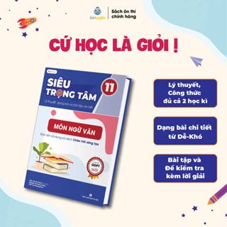 Văn Lớp 11 (bộ Chân trời sáng tạo)- Sách Siêu trọng tâm môn Ngữ Văn lớp 11 chương trình mới - Nhà Sách Ôn Luyện