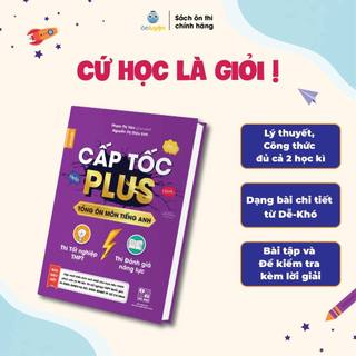Sách Tiếng Anh 12-Cấp tốc Plus môn Tiếng Anh dành cho 2k6 ôn thi tốt nghiệp, thi ĐGNL HN, HCM (bản mới nhất 2023)