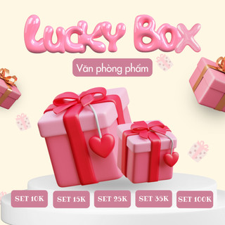 Hộp quà may mắn Luckybox Văn Phòng Phẩm cam kết mua là hời Lucky Box