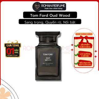 Nước hoa tf oud wood roman official dạng chiết 10ml hương thơm gỗ trầm sáng tinh tế roman